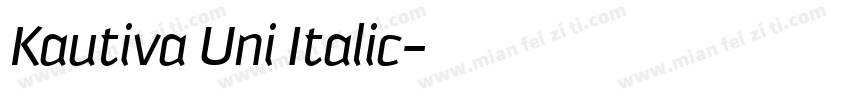 Kautiva Uni Italic字体转换